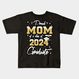 Proud Mom Of A Class of 2024 Graduate Senior 2024 Graduation Kids T-Shirt